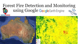 Forest Fire Detection and Monitoring using Remote Sensing techniques in Google Earth Engine