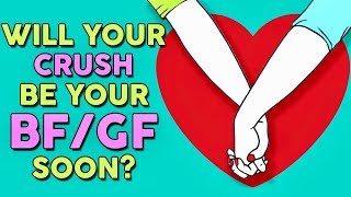 Will your CRUSH be YOUR BOYFRIEND/GIRLFRIEND soon? Love Personality Quiz Game