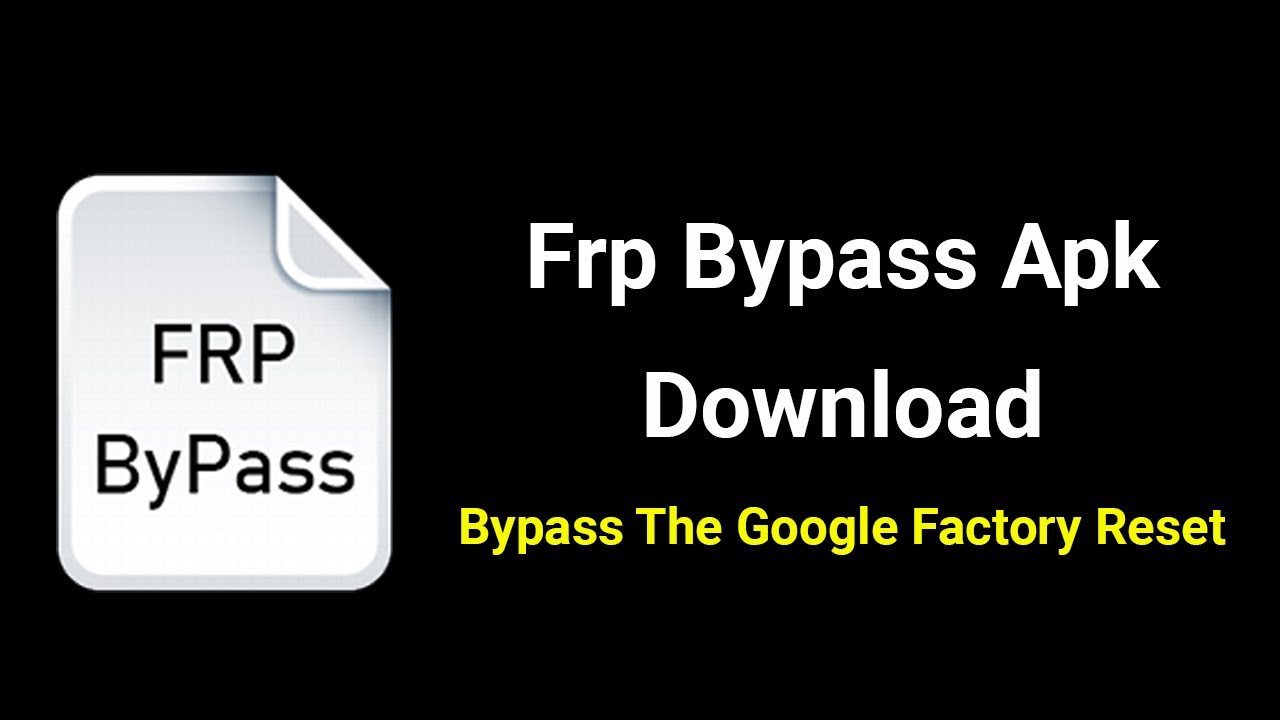 Frp Bypass Apk Download | Bypass The Google Factory Frp Bypass Apk Download | Bypass The Google Factory