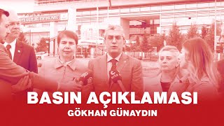 Gökhan Günaydin Basin Açiklamasi 24042024