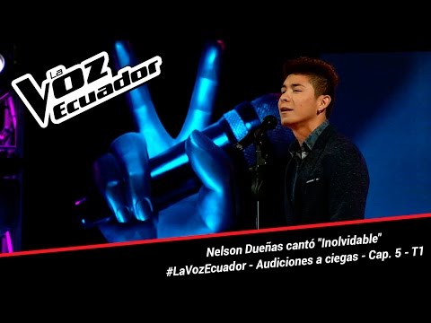 Nelson Dueñas cantó "Inolvidable" - La Voz Ecuador - Audiciones a ciegas - Cap. 5 - T1