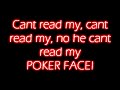 Poker Face - Lady Gaga - LYRICS!!