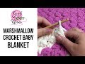 Watch Marshmallow Crochet Baby Blanket Video