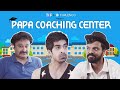 TVF's Papa Coaching Center ft. Jameel Khan, Keshav Sadhna and  @focusedindian