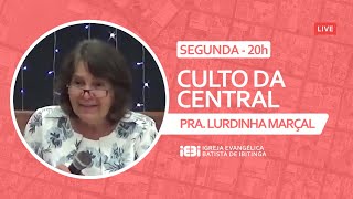 Live CULTO DAS 20h - PRA. LOURDES MARÇAL - 19/09/2022