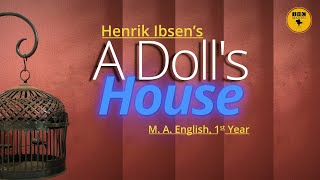 A Dolls House | Henrik Ibsen's | M. A. | English | 1st Year | IMC MANUU
