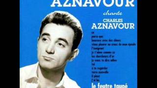 Watch Charles Aznavour Je Veux Te Dire Adieu video