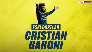 Süper Lig | Eski Dostlar | Cristian Baroni