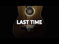 [FREE] Acoustic Guitar Type Beat 2022 "Last Time" (Emo Rap Sad Country Instrumental)