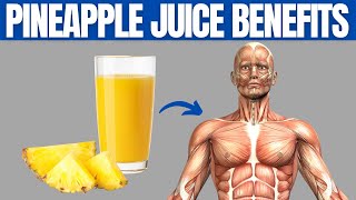 Pineapple Juice Benefits - 14 Reasons To Start Drinking Pineapple Juice