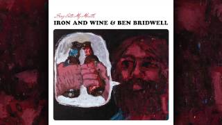 Watch Iron  Wine  Ben Bridwell No Way Out Of Here video
