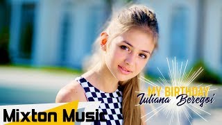 Iuliana Beregoi - My Birthday