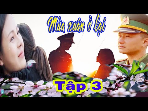 ✅Mùa Xuân Ở Lại Tập 3: Cô Giáo Ở Một Mình, Kẻ Lạ Đến Thăm Và Cái Kết Vừa Khóc Vừa Cười