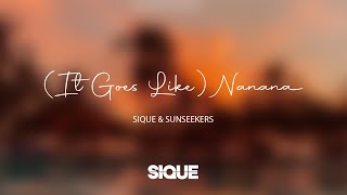 SIQUE & Sunseekers - (It Goes Like) Nanana [LOUNGE COVER]