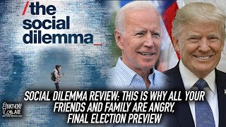 Social Dilemma Review: This Is Why All Your Friends And Family Are Angry Plus Final Election Preview