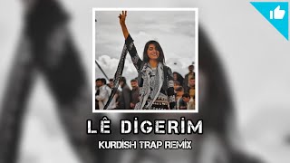 Siyabend [ LÊ DİGERİM ] Kurdish Trap Remix - Sayit 