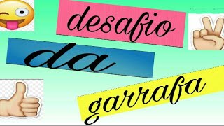 Desafio Da Garrafa Parte 1