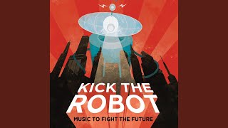 Watch Kick The Robot Machine Gun video