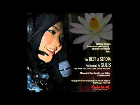 The Best Of Seroja Performed By Sulis Feat. Anwar Fauzi, Henry Lamiri