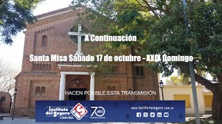 Santa Misa Sábado 17 de octubre - XXIX Domingo Ordinario - Corralito -