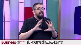 BusinessHT Girişimcilik - Dijital Mahremiyet - Akan Abdula | 28.02.2020