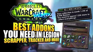 Wow Legion Remix - Best Addons You Need To Try - Auto-Scrap Gear And Track Everything