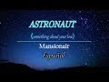 Mansionair - Astronaut (Something About Your Love) (Subtitulada Español) Mp3