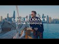 David Beckham's Qatar Stopover