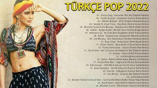 Türkçe Pop 2022 - Pop Şarkılar 2022 - En Yeni Şarkılar 2022 Türkçe Pop