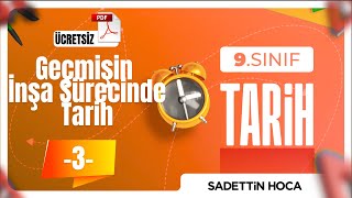 9. Sinif Tari̇h I.üni̇te Geçmişin İnşa Sürecinde Tarih - 3.Tarihsel Bilginin Üretim Süreci