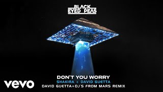 Black Eyed Peas - Don’t You Worry (David Guetta & Djs From Mars Remix) (Audio) Ft. Shakira