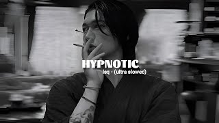 Hypnotic - Isq Ultra Slowed & Reverb