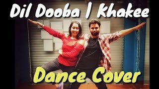 Dil Dooba | Khakee | Shivam Choreography | Couple Dance | Akshay Kumar | Aishwarya Rai