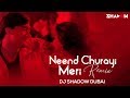 Neend Churayi Meri Remix | DJ Shadow Dubai | Ishq | Aamir Khan | Juhi Chawla