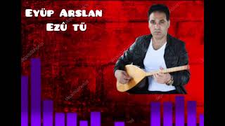 Eyüp Arslan Ezû Tu