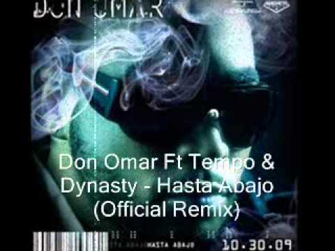 Don Omar Ft Tempo & Dynasty - Hasta Abajo (*New Remix*).