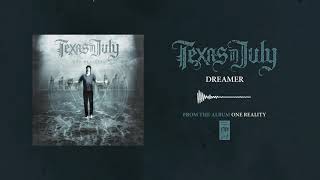 Watch Texas In July Dreamer video