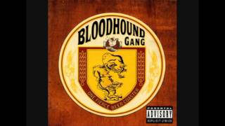 Watch Bloodhound Gang Shut Up video