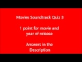 Movie Soundtrack Quiz 3 #2 Movie Soundtrack Quiz 3 #2