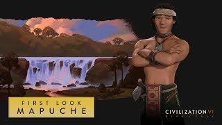 Civilization VI: Rise and Fall ? First Look: Mapuche