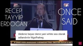 Recep Tayyip Erdoğan Once Said | Humor