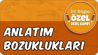 Anlatım Bozuklukları Dil Bilgisi Özel Ders Kampı