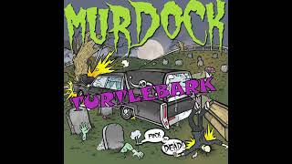 Watch Murdock Turtlebark video