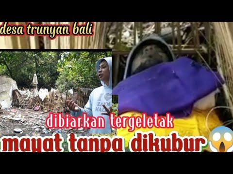 SEREM MAYAT DI GELETAKIN TANPA  DI KUBUR TANPA DI BAKAR||DESA TRUNYAN BALI