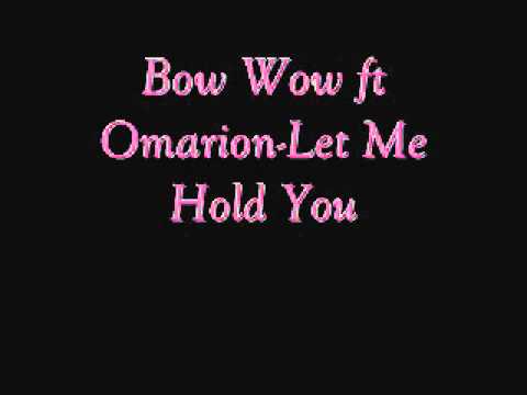 Bow wow omarion let me hold you mp3 download