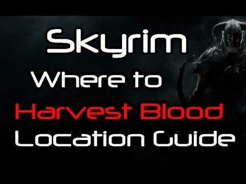 HD] Skyrim - Where to Harvest Blood Location Guide (Walkthrough 