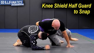Knee Shield Half Guard to Snap by Andrew Callandrelli