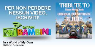 Watch Kathryn Beaumont A World Of My Own video