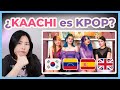 KPOP SIN COREANOS ¿es KPOP? (el POLEMICO caso de KAACHI, EXP...
