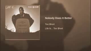 Watch Too Short Nobody Does It Better video
